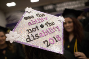 Photo of a UW-Whitewater commencement cap: see the ability, not the disability 2018