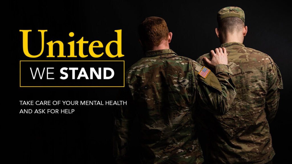 Image of veterans: United We Stand, Take care of your mental health and ask for help