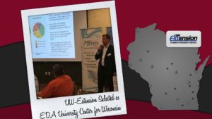  U.S. Department of Commerce Economic Development Administration (EDA) selects UW-Extension as an EDA University Center for Wisconsin